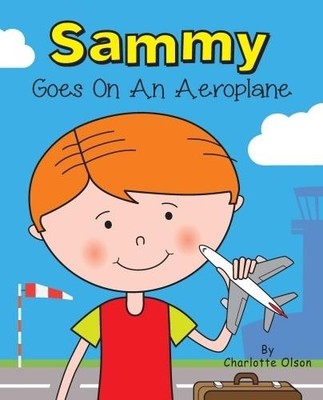 Sammy Goes on an Aeroplane: 8 (Suzi..., Olson, Charlott