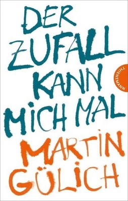 Der Zufall kann mich mal Martin Gülich Kopp, Suse und Martin Gülich: