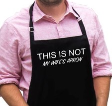 This Is Not My Wife's Apron Funny Novelty Gift for Husbands or Dads by ApronMen