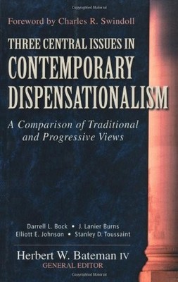 THREE CENTRAL ISSUES IN CONTEMPORARY DISPENSATIONALISM: A By Darrell L. VG