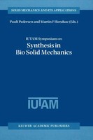 Martin P. BendsøE (U. A.) | Iutam Symposium On Synthesis In Bio Solid Mechanics