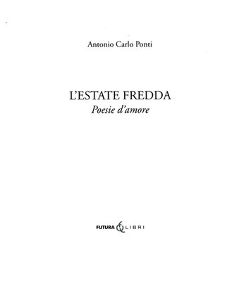 Antonio Carlo Ponti L'estate fredda. Poesie d'amore (Taschenbuch)