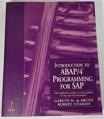 Introduction To ABAP/4 Programming For SAP By Gareth Debruyn & Robert Lyfareff