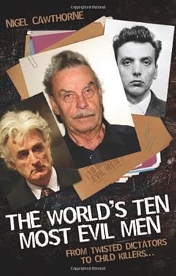 The Worlds Ten Most Evil Men, Nigel Cawthorne, Used; Very Good Book