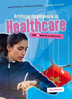 Nick Hunter Artificial Intelligence in Healthca (Paperback) (PRESALE 03/31/2025)