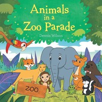 Animals In A Zoo Parade | Dennis Wilson | Taschenbuch | Kartoniert / Broschiert