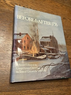 Before & After 1776: A Second Edition Town Of Greenwich 1640-1978 HC/DJ