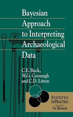 Bayesscher Ansatz zur Interpretation archäologischer Daten von Caitlin E. Buck (Englisch