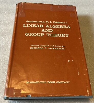 Linear Algebra and Group Theory by Vladimir Smirnov Hardcover 1961 McGraw Hill