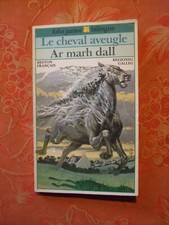 le cheval aveugle AR MARH DALL textes français-breton 1981 illustré SP Gallimard