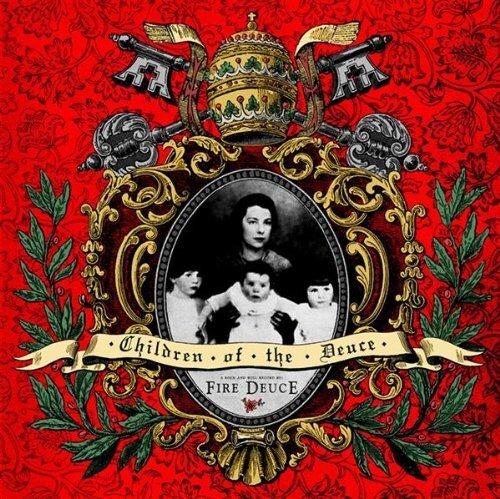 Fire Deuce Children of the Deuce (CD) Single