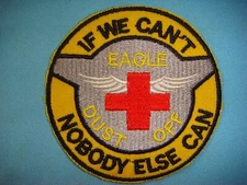 VIETNAM WAR PATCH,  US MEDICAL EAGLE DUST OFF IF WE CAN'T NOBODY ELSE CAN