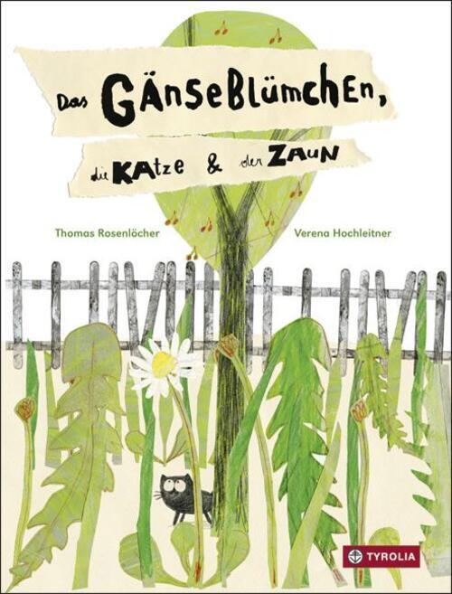 Thumbnail - Das Gänseblümchen, Die Katze Und Der Zaun | Thomas Rosenlöcher | Buch
