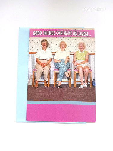 Funny Happy Birthday Card for Friend - Great Friends Make Us Laugh Until We Pee!