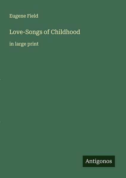 Eugene Field | Love-Songs Of Childhood | Taschenbuch | Englisch (2025)-image