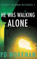 P. D. Workman | He Was Walking Alone | Buch | Englisch (2019) | Gebunden