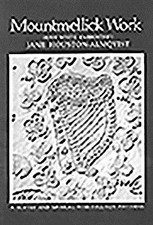 Mountmellick Work: Irish White Embroidery by Almqvist, Jane Houston Paperback