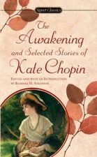The Awakening and Selected Stories of Kate Chopin (Signet Classics) - GOOD