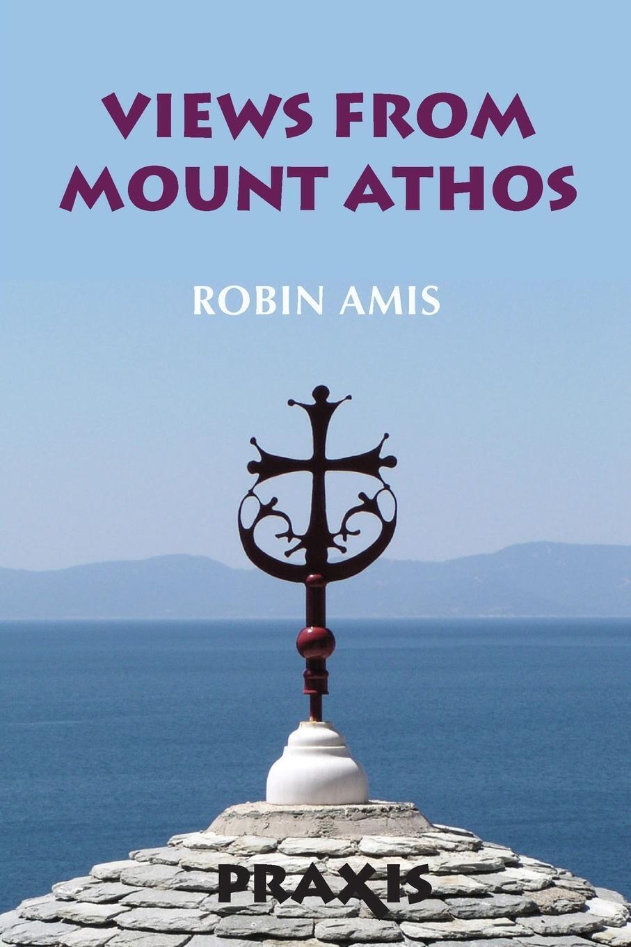Thumbnail - Views From Mount Athos Robin Amis Taschenbuch Paperback Englisch 2014