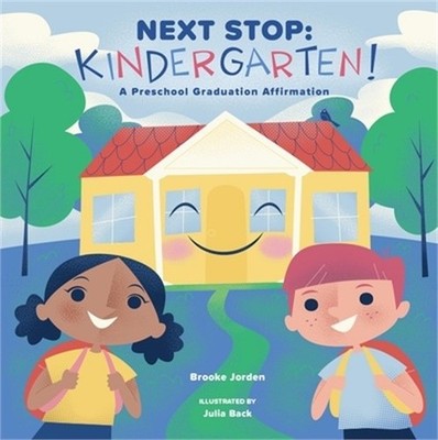 Next Stop: Kindergarten!: A Preschool Graduation Affirmation (Board Book)