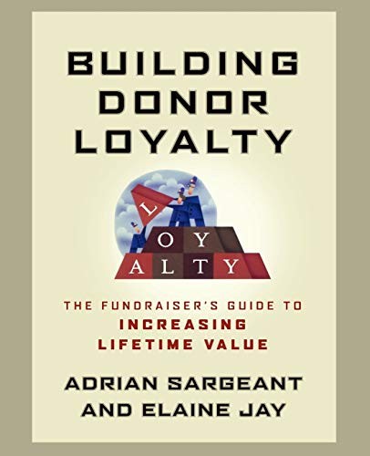 Building Donor Loyalty: The Fundraiser's Guide to Increasing Lifetime Value - Picture 1 of 1