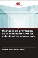 MéThodes De PréVention De La Criminalité Chez Les Enfants Et Les Adolescents