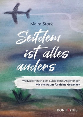 Maira Stork Seitdem ist alles anders