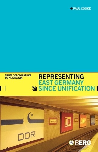 Representing East Germany since Unification by Paul Cooke - 9781845201890