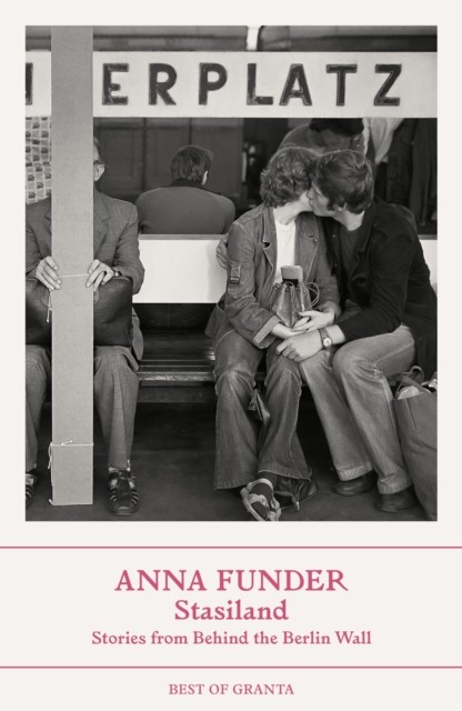 Stasiland Stories from Behind the Berlin Wall by Anna Funder (Paperback Book)