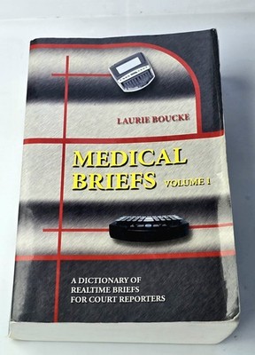 Medical Briefs Volume 1 Laurie Boucke Court Reporting Dictionary 2nd Edition