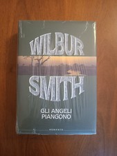 Wilbur SMITH - Gli Angeli Piangono (Romanzo)