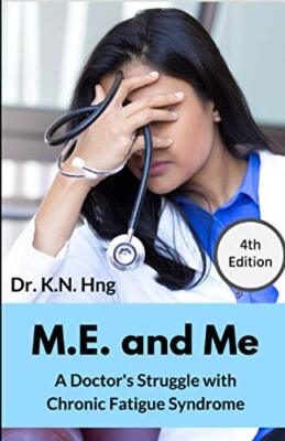 M.E. and Me: A Doctor's Struggle with Chronic Fatigue Syndrome,D