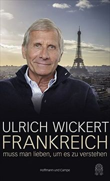 Frankreich muss man lieben, um es zu verstehen: Aus... | Buch | Zustand sehr gut