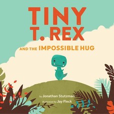 Tiny T. Rex and the Impossible Hug by Jonathan Stutzman (English) Paperback Book