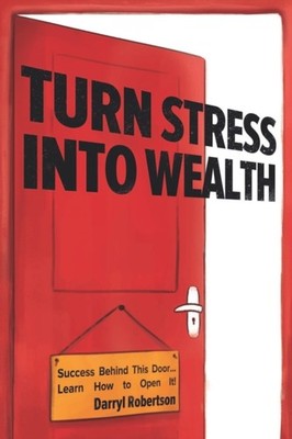 Robertson - Turn Stress Into Wealth  Success Behind This Door... Learn - X555z