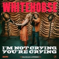 Whitehorse - I'm Not Crying You're Crying - Vinyl Record - G1398Z