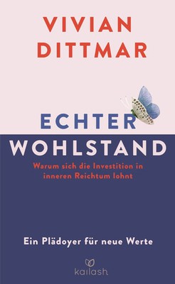 Echter Wohlstand | Vivian Dittmar | Buch | 272 S. | Deutsch | 2021 | Kailash