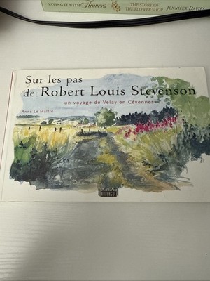 sur les pas de Robert Louis Stevenson ; un voyage de Velay en Cé