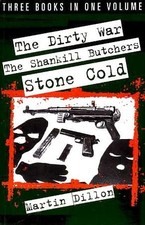 THE DIRTY WAR, THE SHANKILL BUTCHERS, STONE COLD