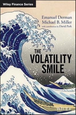 Volatility Smile, Hardcover by Derman, Emanuel; Miller, Michael B.; Park, Dav...