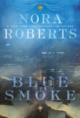 Blue Smoke - Paperback By Roberts, Nora - VERY GOOD