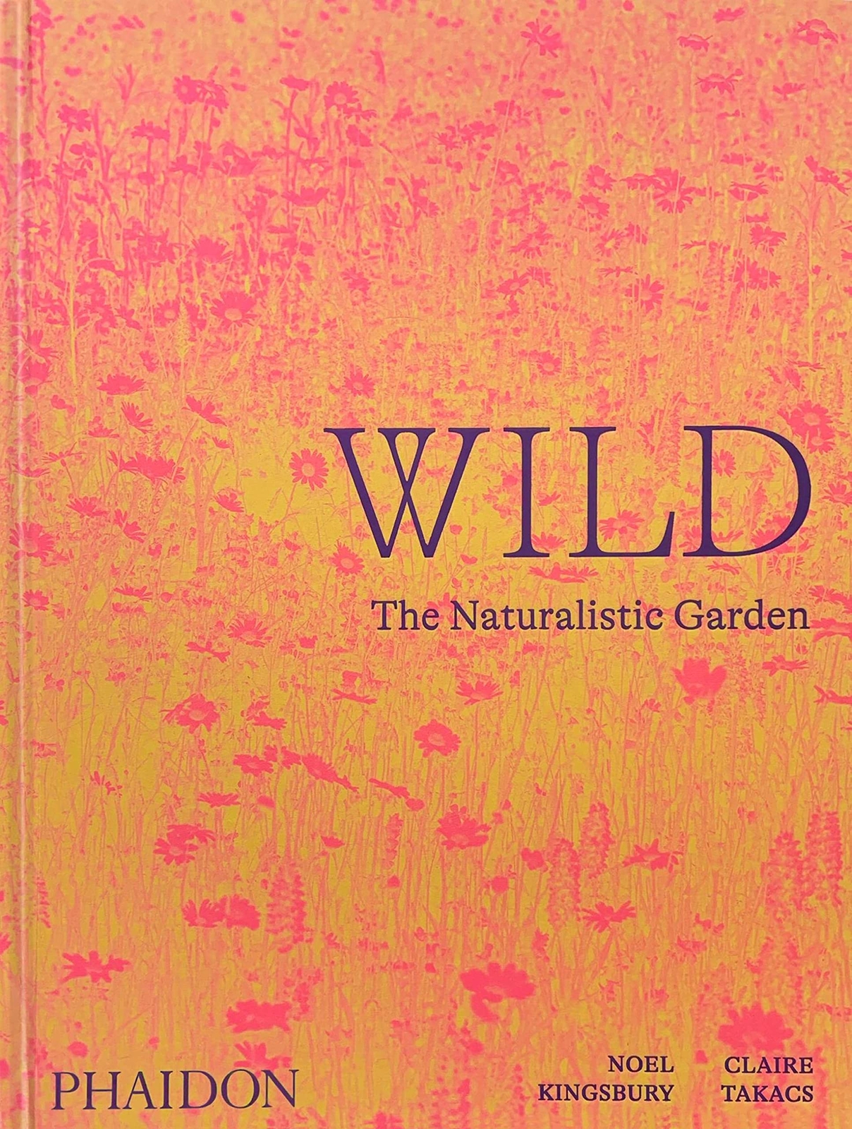 9781838661052 Wild. The naturalistic garden. Ediz. illustrata - Noël Kingsbury,