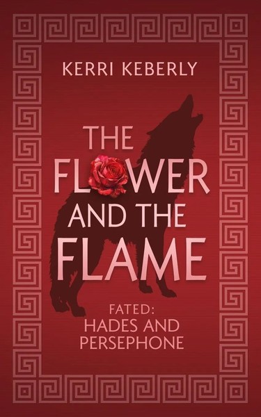 The Flower And The Flame | A Hades And Persephone Retelling | Kerri Keberly-image