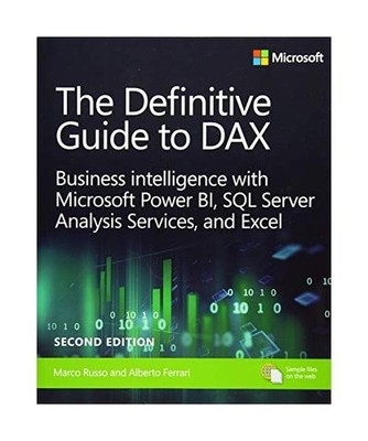 The Definitive Guide to Dax: Business Intelligence for Microsoft Power Bi, SQL S