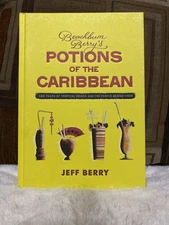 Beachbum Berry's Potions of the Caribbean by Jeff Berry Hardcover