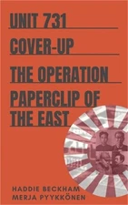 Unit 731 Cover-up: The Operation Paperclip of the East (Paperback or Softback)