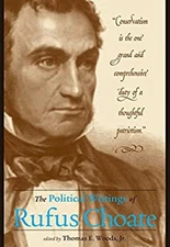 The Political Writings of Rufus Choate Hardcover Rufus Choate