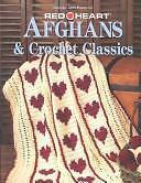 Afghans  crochet classics Crochet treasury by York, Janica Editor, Compiler 