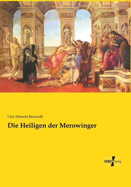 Carl Albrecht Bernoulli | Die Heiligen Der Merowinger | Taschenbuch | Deutsch-image