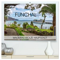 Funchal - Madeiras Stolze Hauptstadt (Hochwertiger Premium Wandkalender 2026...